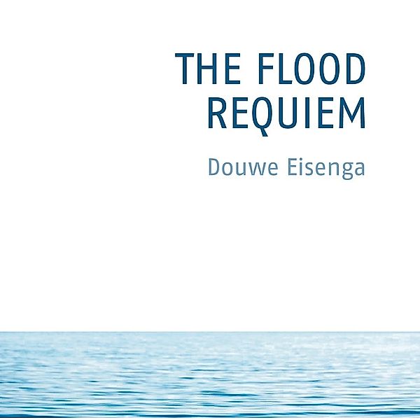 The Flood,Requiem, Douwe Eisenga