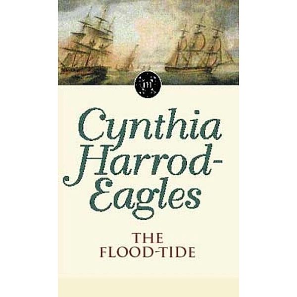 The Flood-Tide / Morland Dynasty Bd.9, Cynthia Harrod-eagles