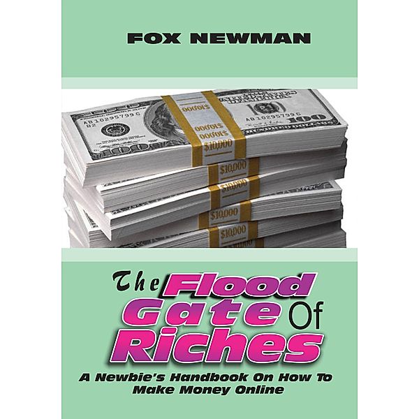 The Floodgates Of Riches, Fox Newman