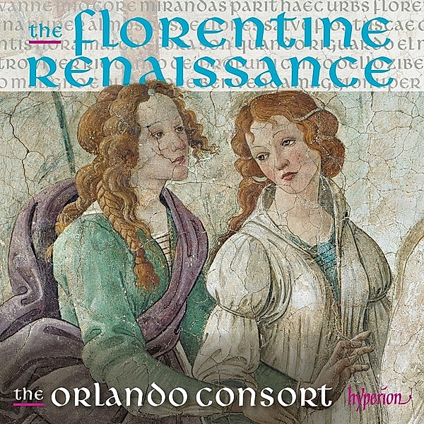 The Florentine Renaissance, The Orlando Consort