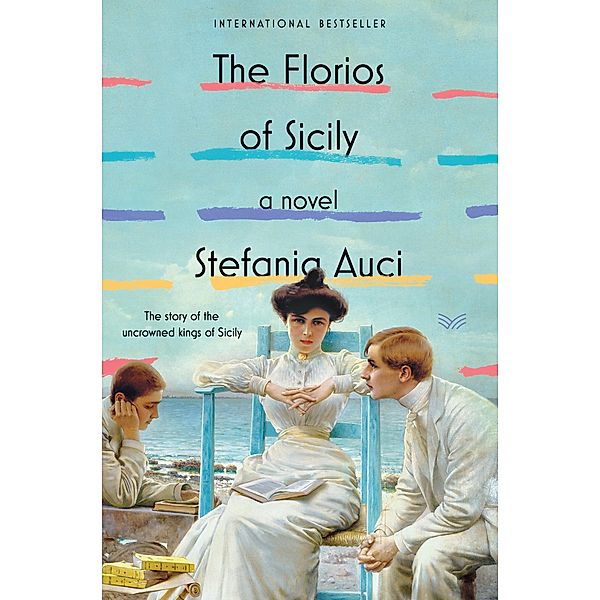 The Florios of Sicily / The Lions of Sicily, Stefania Auci