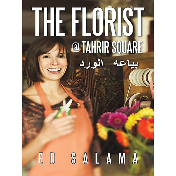 The Florist @ Tahrir Square, Ed Salama