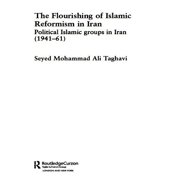 The Flourishing of Islamic Reformism in Iran, Seyed Mohammad Ali Taghavi