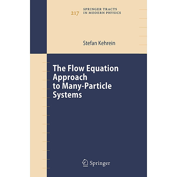 The Flow Equation Approach to Many-Particle Systems, Stefan Kehrein