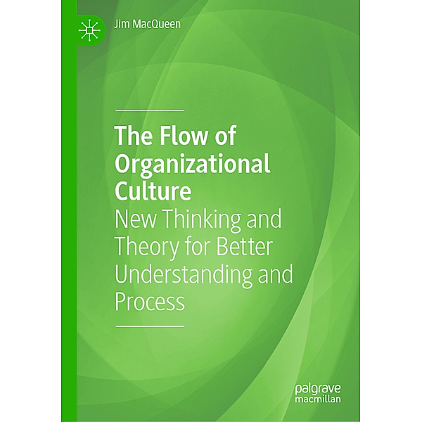 The Flow of Organizational Culture, Jim MacQueen