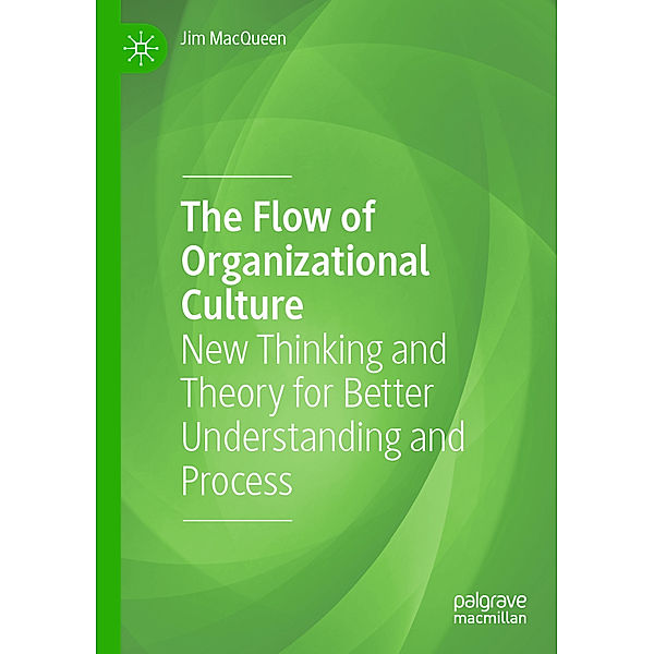 The Flow of Organizational Culture, Jim MacQueen