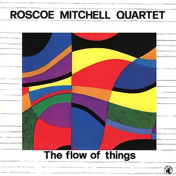 The Flow Of Things, Roscoe Mitchell