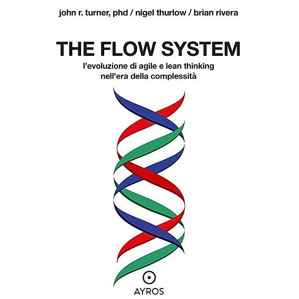 The flow system, John R. Turner, Nigel Thurlow, Brian Rivera