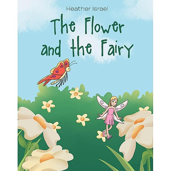 The Flower and the Fairy, Heather Israel