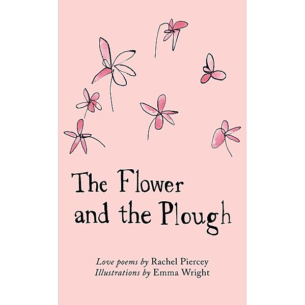 The Flower and the Plough / The Emma Press Picks, Rachel Piercey