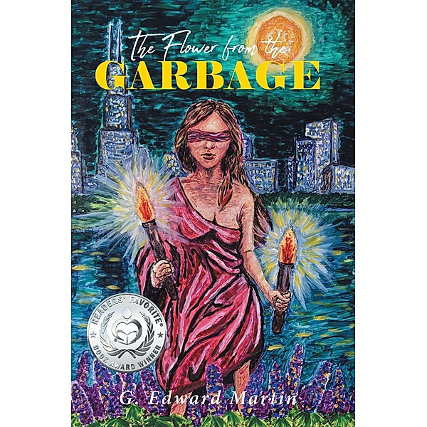 The Flower from the Garbage, G. Edward Martin