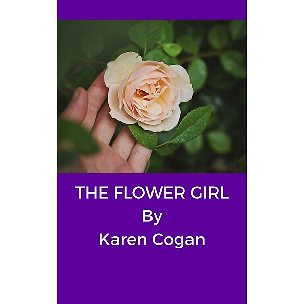 The Flower Girl, Karen Cogan