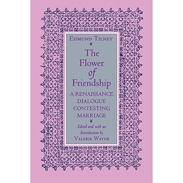 The Flower of Friendship, Edmund Tilney