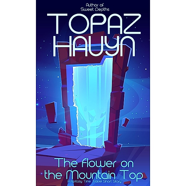 The Flower on the Mountain Top, Topaz Hauyn