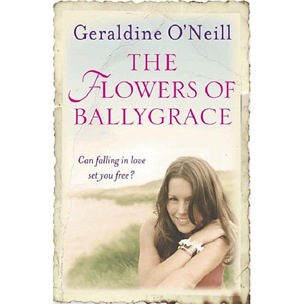 The Flowers Of Ballygrace, Geraldine O'Neill