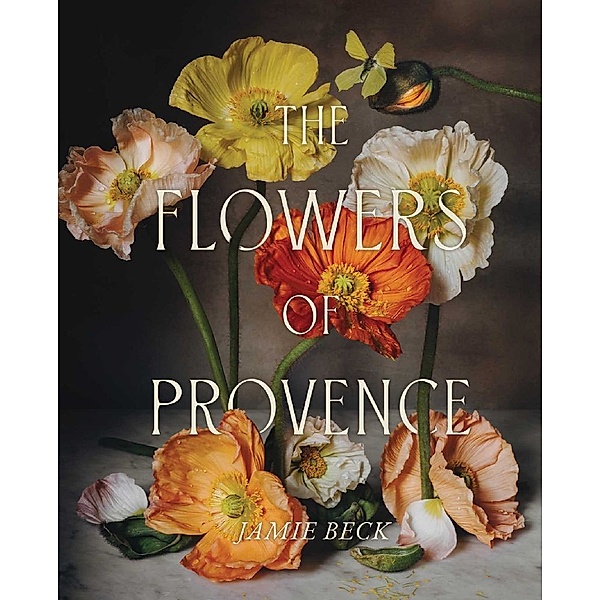The Flowers of Provence, Jamie Beck