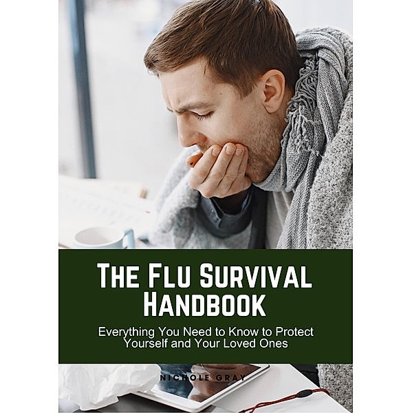 The Flu Survival Handbook, Nichole Gray