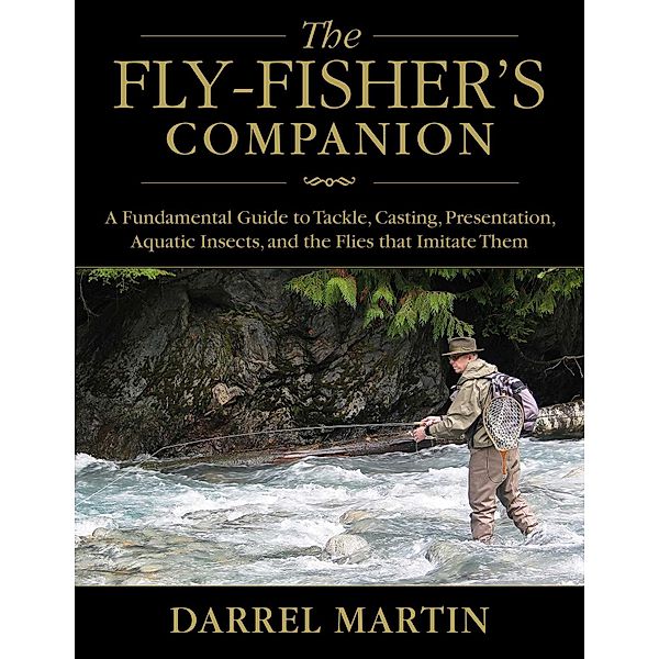 The Fly-Fisher's Companion, Darrel Martin