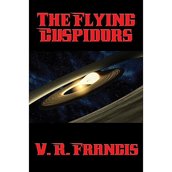 The Flying Cuspidors / Positronic Publishing, V. R. Francis