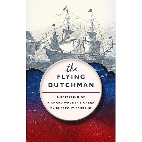 The Flying Dutchman, Ruprecht Frieling
