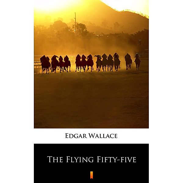 The Flying Fifty-five, Edgar Wallace