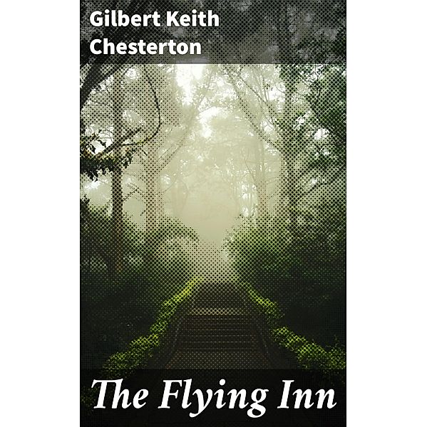 The Flying Inn, Gilbert Keith Chesterton
