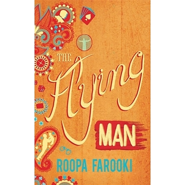 The Flying Man, Roopa Farooki