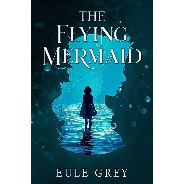 The Flying Mermaid (Volcano Chronicles, #1.5) / Volcano Chronicles, Eule Grey