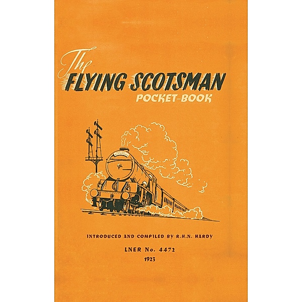 The Flying Scotsman Pocket-Book, R H N Hardy