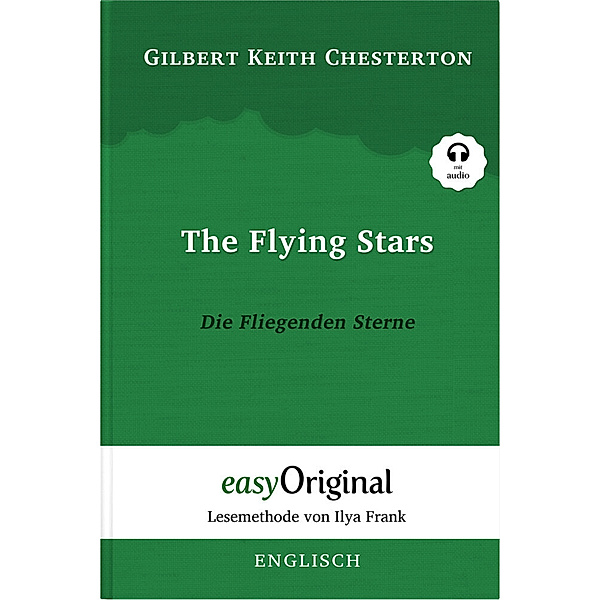 The Flying Stars / Die Fliegenden Sterne (Buch + Audio-CD) - Lesemethode von Ilya Frank - Zweisprachige Ausgabe Englisch-Deutsch, m. 1 Audio-CD, m. 1 Audio, m. 1 Audio, Gilbert K. Chesterton