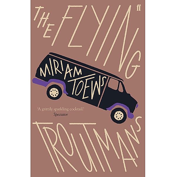 The Flying Troutmans, Miriam Toews