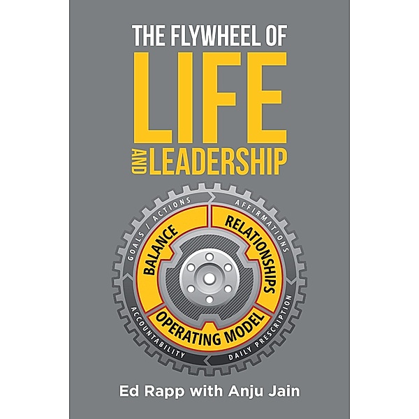 The Flywheel of Life and Leadership, Ed Rapp