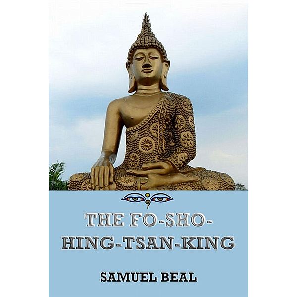 The Fo-Sho-Hing-Tsan-King, Samuel Beal