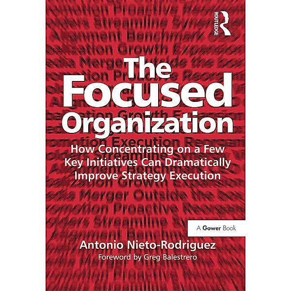The Focused Organization, Antonio Nieto-Rodriguez