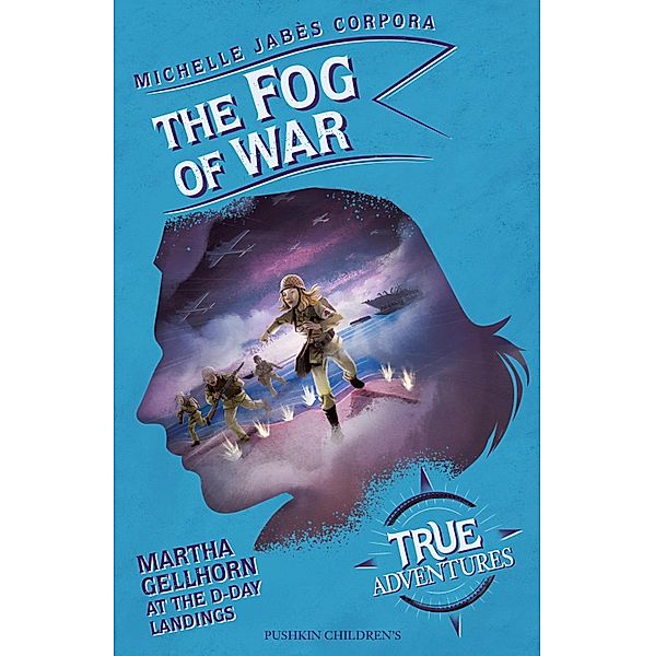 The Fog of War / True Adventures Bd.7, Michelle Jabès Corpora
