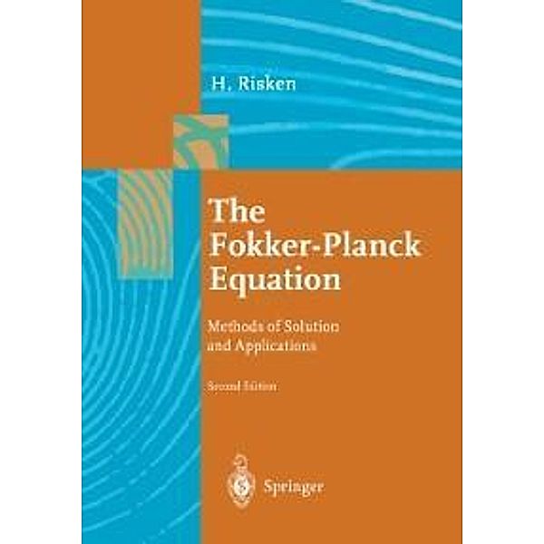 The Fokker-Planck Equation / Springer Series in Synergetics Bd.18, Hannes Risken, Till Frank