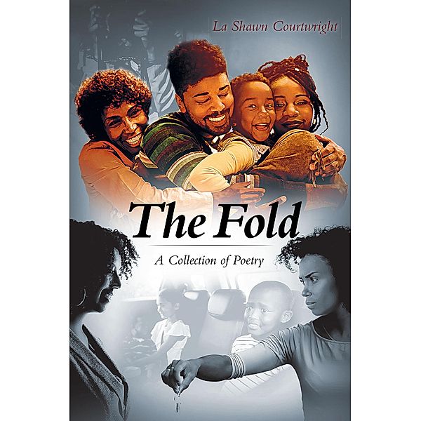The Fold - A Collection of Poetry, La Shawn Courtwright