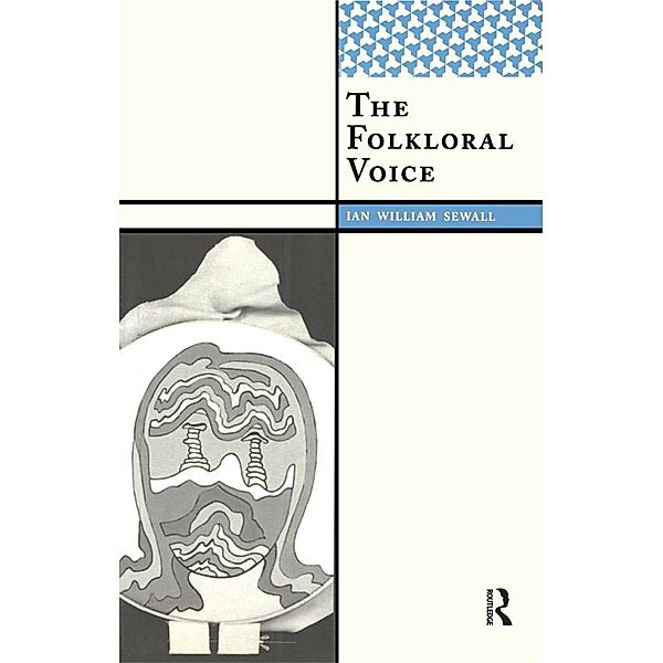 The Folkloral Voice, Ian William Sewall