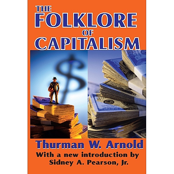 The Folklore of Capitalism, Reeve Robert Brenner, Thurman W. Arnold