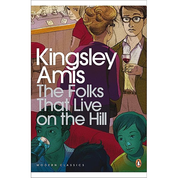 The Folks That Live On The Hill / Penguin Modern Classics, Kingsley Amis