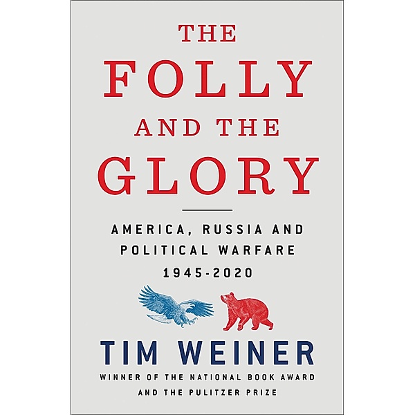 The Folly and the Glory, Tim Weiner