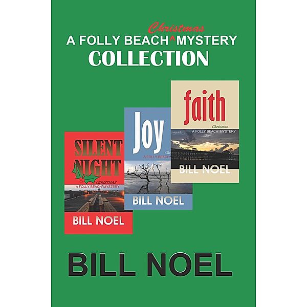 The Folly Beach Christmas Mystery Collection (A Folly Beach Mystery) / A Folly Beach Mystery, Bill Noel
