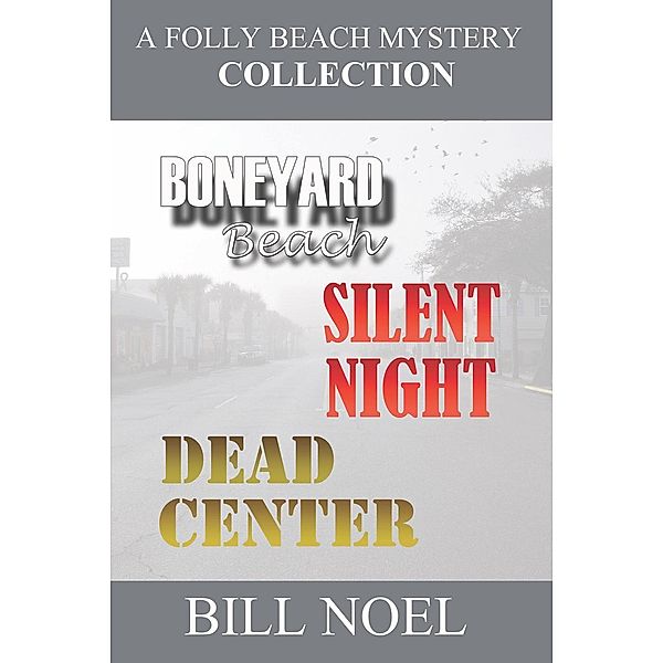 The Folly Beach Mystery Collection Volume I, Bill Noel