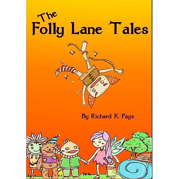The Folly Lane Tales, Richard K Page