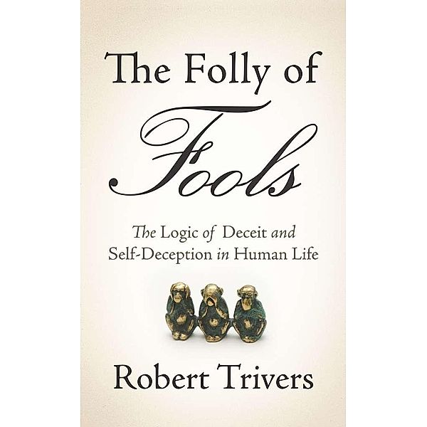 The Folly of Fools, Robert Trivers