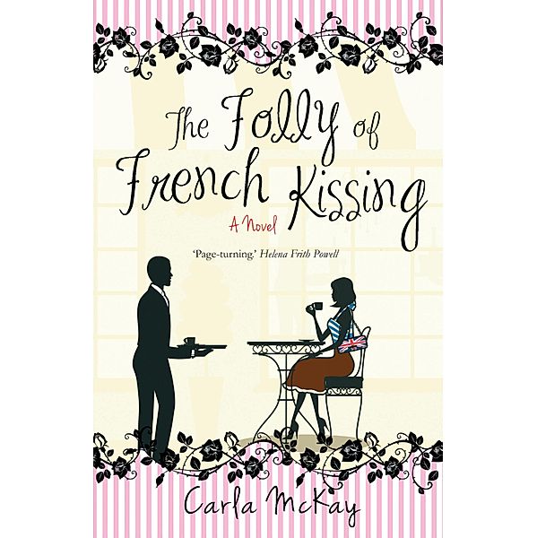 The Folly of French Kissing, Carla Mckay