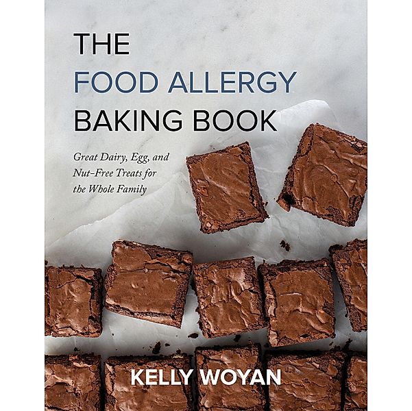The Food Allergy Baking Book, Kelly Woyan