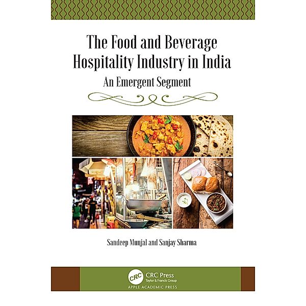 The Food and Beverage Hospitality Industry in India, Sandeep Munjal, Sanjay Sharma