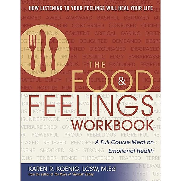 The Food and Feelings Workbook, Karen R. Koenig