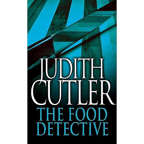 The Food Detective, Judith Cutler